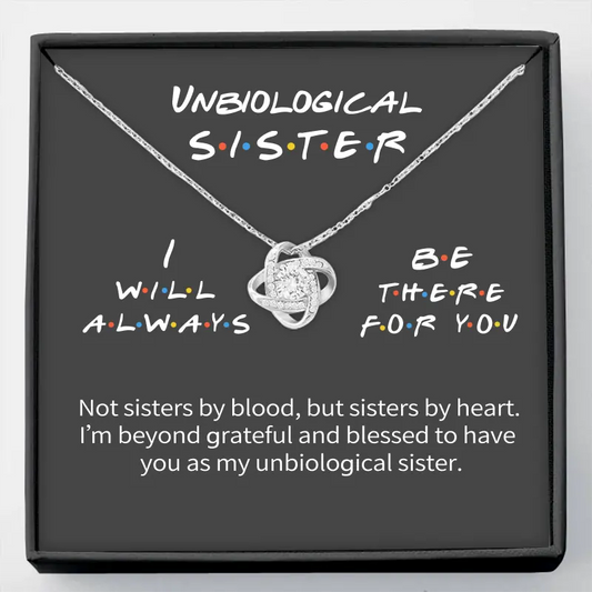Un-biological Sister - Love Knot
