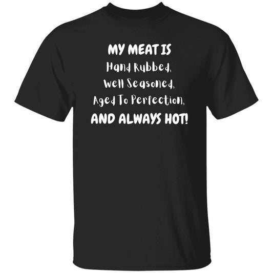 My Meat Is I T-Shirt
