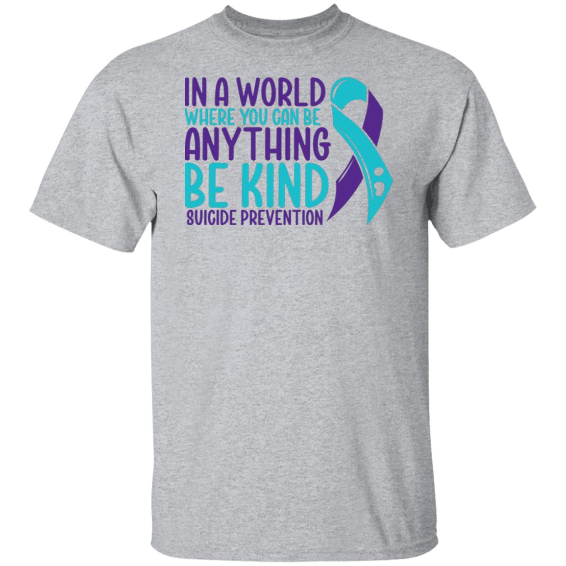 Be Kind Suicide Prevention - Shirt