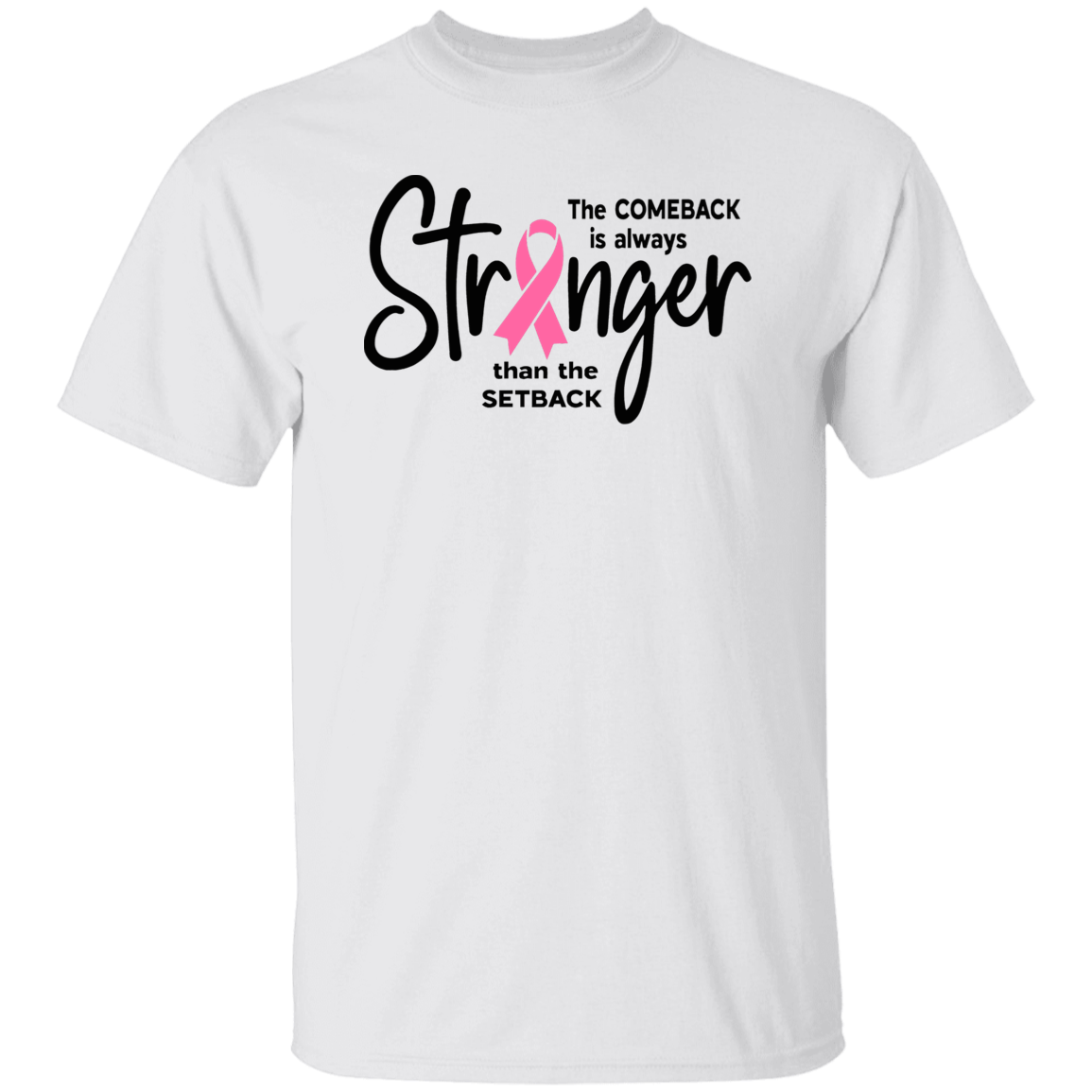 The Comeback Is Always Stronger I T-SHIRT I Breast Cancer Awareness
