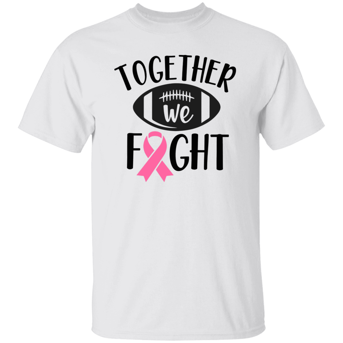 Together We Fight I T-SHIRT I Breast Cancer Awareness