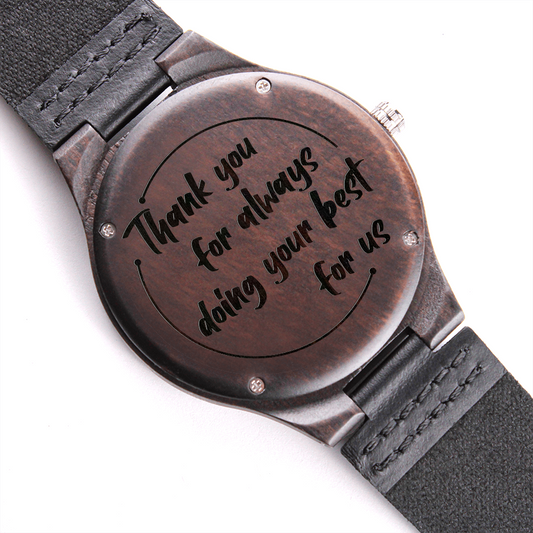 To Anyone I Always Doing Your Best For Us I Engraved Wooden Watch