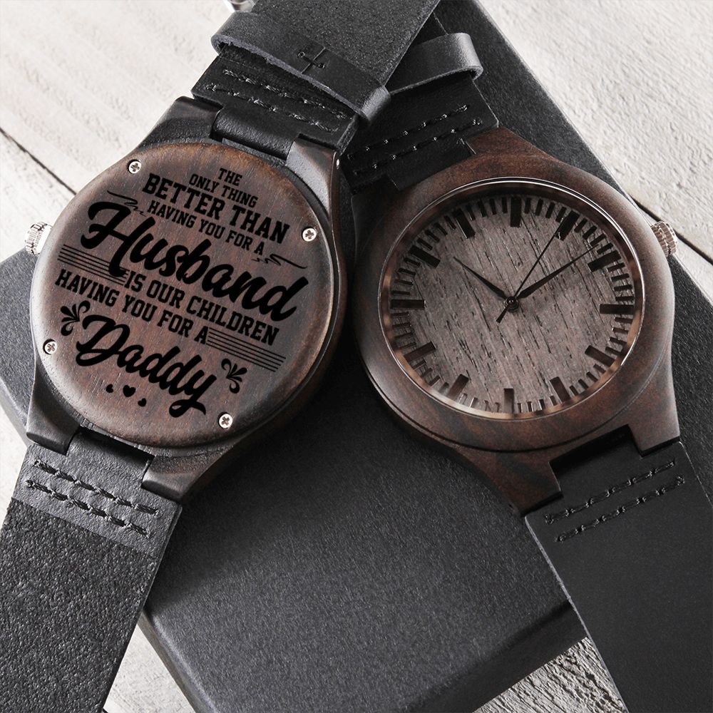 Only Thing Better I HUSBAND/DADDY I Engraved Wooden Watch